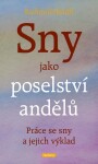 Sny jako poselství andělů Radomil Hradil