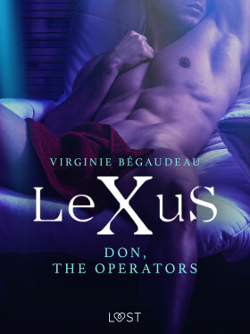 LeXuS: Don, The Operators - Virginie Bégaudeau