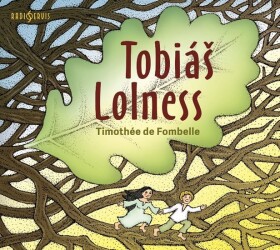 Tobiáš Lolness - CDmp3 (Vypráví Jiří Lá - de Fombelle Timothée