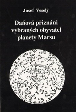 Daňová přiznání vybraných obyvatel planety Marsu Josef Veselý