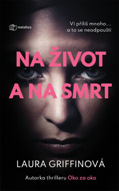 Na život a na smrt - Laura Griffinová