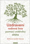 Uzdravení rodinné linie pomocí vnitřního dítěte Rebecca Linder Hintze