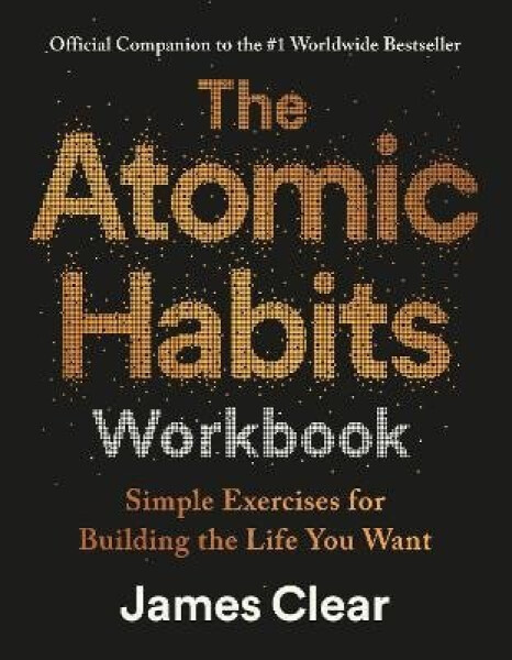 Atomic Habits Workbook - James Clear