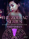 The Zodiac Series: 10 Erotic Short Stories for Sagittarius - Julie Jones, Andrea Hansen, Alexandra Södergran, Sofia Fritzson
