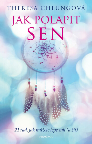 Jak polapit sen - Theresa Francis-Cheung