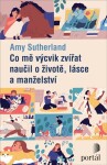 Co mě výcvik zvířat naučil životě, lásce manželství Amy Sutherland