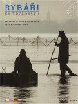 Rybáři na Třeboňsku Jaroslav Kučera