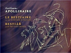 Bestiář aneb průvod Orfeův Le Bestiaire Le Guillaume Apollinaire