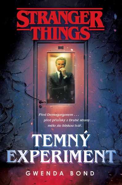 Stranger Things: Temný experiment - Gwenda Bond