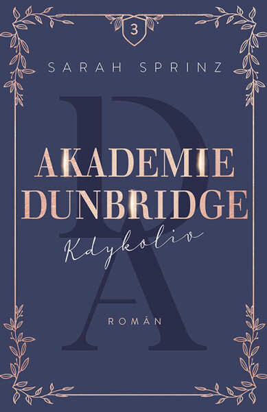 Akademie Dunbridge 3 - Kdykoliv - Sarah Sprinz