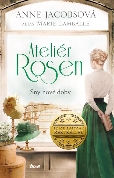 Ateliér Rosen 2: Sny nové doby - Anne Jacobs