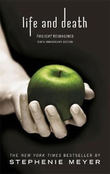 Life and Death - Twilight Reimagined - Stephenie Meyer