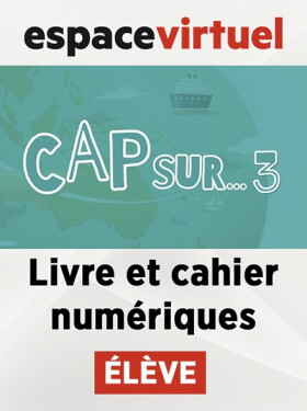 Cap Sur 3 (A2.1) – Livre/Cahier numériques – Élève (12 mois)