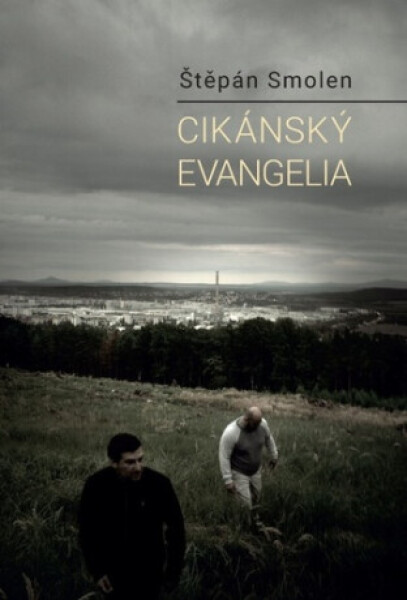 Cikánský evangelia - Štěpán Smolen
