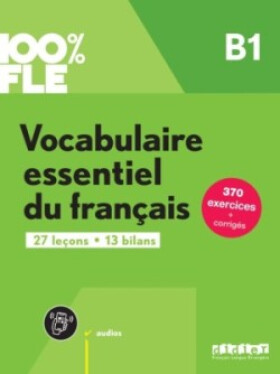 100% FLE - Vocabulaire essentiel du français B1 - livre + didierfle.app - CREPIEUX, Gaol