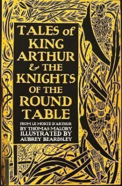 Tales of King Arthur & The Knights of the Round Table - Thomas Malory