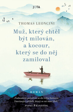 Muž, který chtěl být milován a kocour, který se do něj zamiloval - Thomas Leoncini