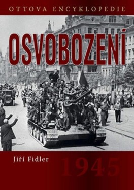 Osvobození 1945 Jiří Fidler