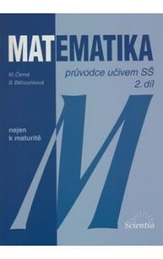 Matematika průvodce učivem SŠ díl Černá