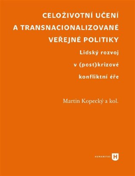 Celoživotní učení transnacionalizované veřejné politiky. Martin Kopecký