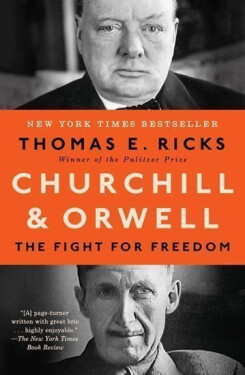 Churchill Orwell: The Fight for Freedom - Thomas E. Ricks