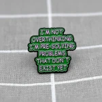 Pinarna.cz I´m not overthinking I´m pre-solving problems that don´t exist yet / "Nepřepřemýšluji", pouze předem řeším problémy, které ještě neexistují
