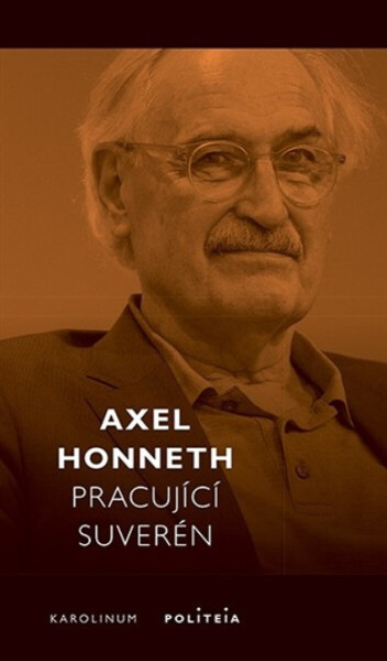 Pracující suverén - Axel Honneth
