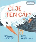 Čí je ten čáp? - Vladimíra Staňková