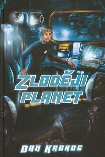 Zloději planet Dan Krokos