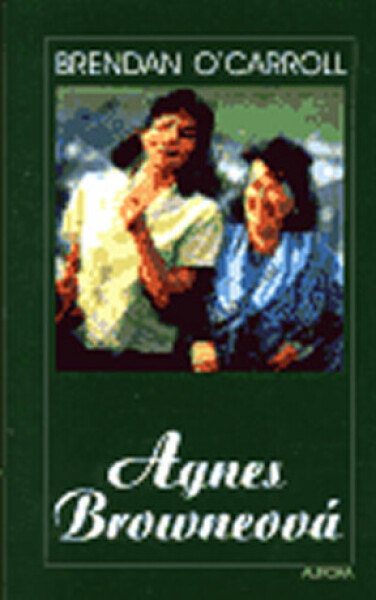 Agnes Browneová - Brendan O'Carroll