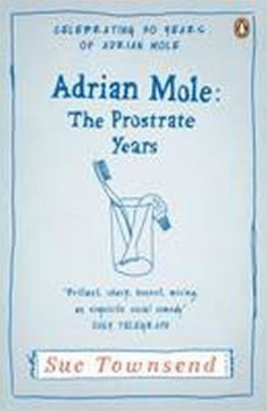 Adrian Mole: The Prostrate Years - Sue Townsendová
