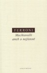 Machiavelli aneb nejistotě Giulio Ferroni