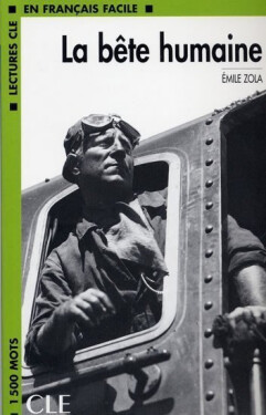 Lectures faciles 3: La bete humaine - Livre - Émile Zola