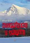 Rozprávanie Kriváni Peter Vrlík