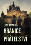 Hranice přátelství - Lucie Březinová
