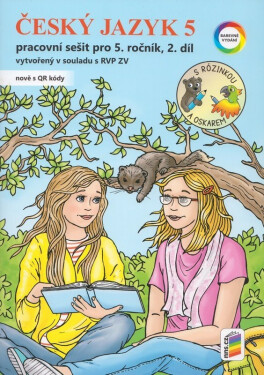 Český jazyk 5, 2. díl s Rózinkou a Oskarem (barevný pracovní sešit) RVP - Lenka Bičanová