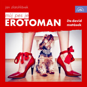 Můj pes je erotoman - Jan Zlatohlávek