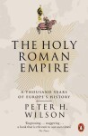 The Holy Roman Empire - Peter H. Wilson