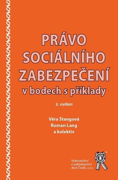 Právo sociálního zabezpečení v bodech s příklady - Věra Štangová