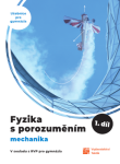 Fyzika s porozuměním - UČ pro gym 1. díl