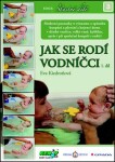 Jak se rodí vodníčci Eva Kiedroňová