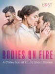 Bodies on Fire: A Collection of Erotic Short Stories - LUST authors - e-kniha