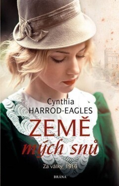 Za války, 1916: Země mých snů - Cynthia Harrod-Eagles