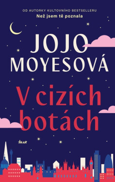 V cizích botách, 2. vydání - Jojo Moyes
