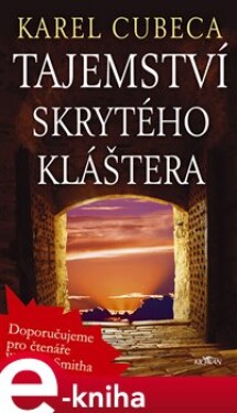 Tajemství skrytého kláštera - Karel Cubeca e-kniha