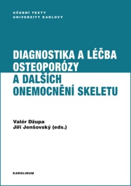 Diagnostika a léčba osteoporózy a dalších onemocnění skeletu - Valér Džupa, Jiří Jenšovský - e-kniha