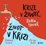 Krize životě, život krizi Radkin Honzák,