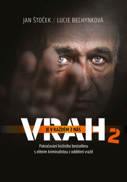 Vrah je v každém z nás 2 - Lucie Bechynková, Jan Štoček