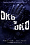 Oko za oko - Než se vydáš na cestu pomsty, vykopej dva hroby - Kateřina Chaloupková