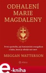 Odhalení Marie Magdaleny Meggan Watterson